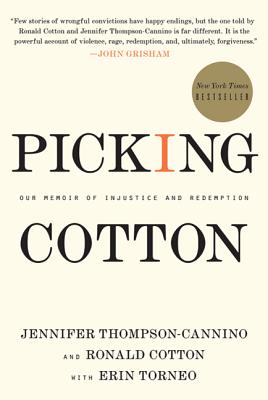 Picking Cotton: Our Memoir of Injustice and Redemption - Thompson-Cannino, Jennifer, and Cotton, Ronald, and Torneo, Erin