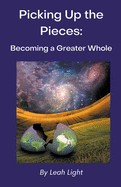 Picking Up the Pieces: Becoming a Greater Whole