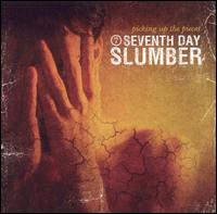 Picking Up the Pieces [Bonus Tracks] - Seventh Day Slumber