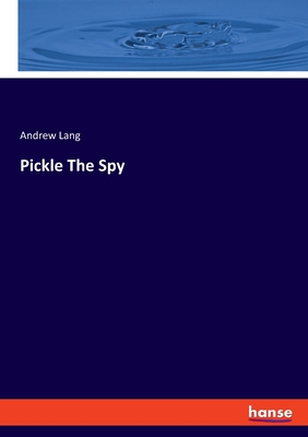 Pickle The Spy - Lang, Andrew