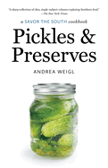Pickles and Preserves: a Savor the South cookbook