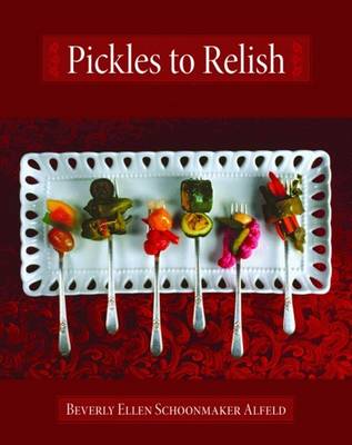 Pickles to Relish - Alfeld, Beverly