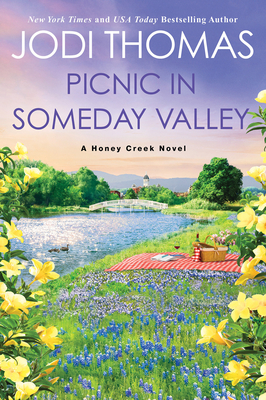 Picnic in Someday Valley: A Heartwarming Texas Love Story - Thomas, Jodi