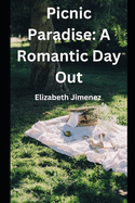 Picnic Paradise: A Romantic Day Out