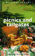 Picnics and Tailgates: Good Food for the Great Outdoors - Worthington, Diane Rossen, and Williams-Sonoma, and Time-Life Books