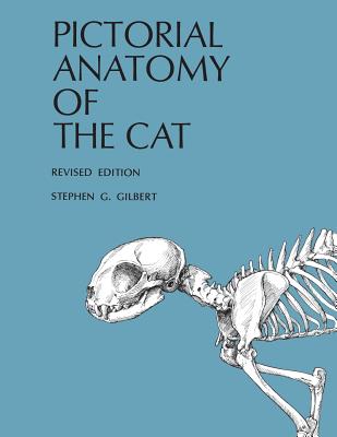 Pictorial Anatomy of the Cat - Gilbert, Stephen G.