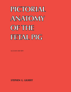 Pictorial Anatomy of the Fetal Pig