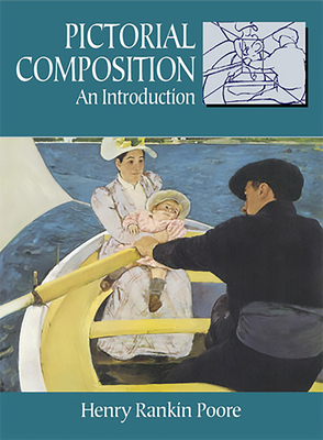 Pictorial Composition: An Introduction - Poore, Henry Rankin