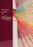 Pictorial Guide to the Quaker Tapestry - Milligan, Edward H.