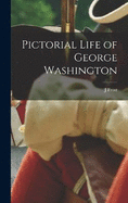 Pictorial Life of George Washington