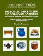 Pictorial Price Guide to American Antiques and Objects Madefor Theamerican Market: Nineteenth Edition - Hammond, Dorothy