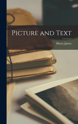 Picture and Text - James, Henry