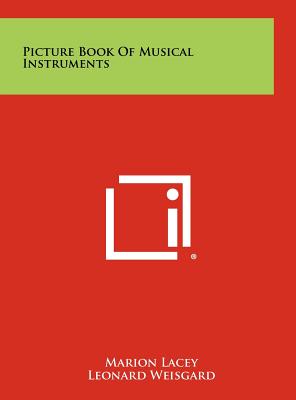 Picture Book of Musical Instruments - Lacey, Marion, and Richter, Alexander (Foreword by)