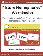 Picture Homophones(tm) Workbook 1 (I See, I Spell, I Learn(r) - Reading & Spelling Program): Fun Exercises to Practice Picture Homophones Set 1 / Book 1