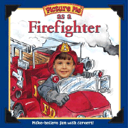 Picture Me as a Firefighter
