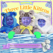 Picture Me Three Little Kittens - Thompson, Jennifer (Editor), and Levack, Joseph (Photographer)