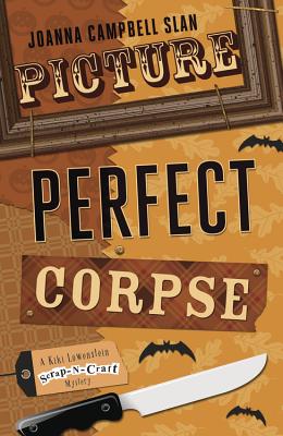 Picture Perfect Corpse - Slan, Joanna Campbell