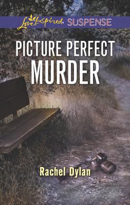 Picture Perfect Murder - Dylan, Rachel