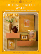 Picture-Perfect Walls - Home Decorating Institute