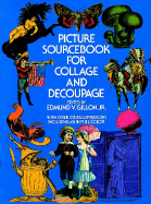 Picture Sourcebook for Collage and Decoupage - Gillon, Edmund V, Jr. (Editor)