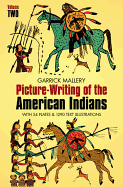 Picture Writing of the American Indians, Vol. 2: Volume 2