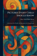 Pictures Every Child Should Know