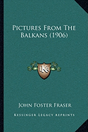 Pictures From The Balkans (1906)