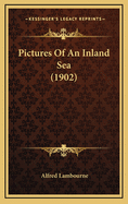 Pictures of an Inland Sea (1902)