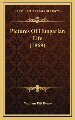 Pictures of Hungarian Life (1869) - Byrne, William Pitt