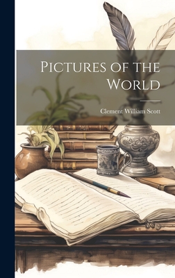 Pictures of the World - Scott, Clement William