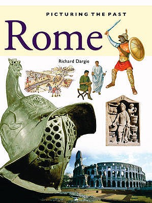 Picturing The Past: Rome - Dargie, R