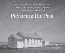 Picturing the Past: South Dakota's Historic Places