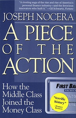 Piece of the Action: How the Middle Class Joined the Money Class - Nocera, Joe