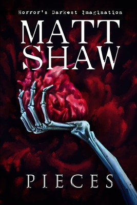 Pieces: An Extreme Horror - Shaw, Matt