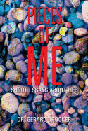 Pieces of Me: Short Essays About Life