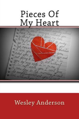 Pieces Of My Heart - McCain, Michael (Introduction by), and Anderson, Wesley