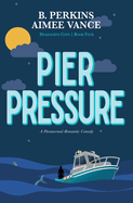 Pier Pressure: Deadlights Cove #4