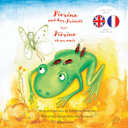 Pierina and her Friends / Pirina et ses amis: English / French Bilingual Children's Picture Book (Livre pour enfants bilingue anglais / franais)