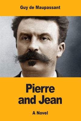 Pierre and Jean - Bell, Clara (Translated by), and de Maupassant, Guy