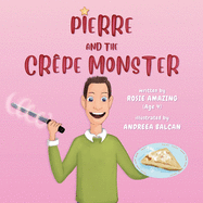 Pierre and the Cr?pe Monster: Rosie and Pierre