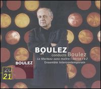 Pierre Boulez: Le marteau sans matre; Drive 1 & 2 - Ensemble InterContemporain; Hilary Summers (mezzo-soprano); Pierre Boulez (conductor)