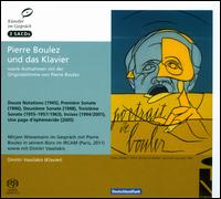 Pierre Boulez und das Klavier - Dimitri Vassilakis (piano)
