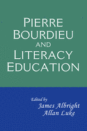 Pierre Bourdieu and Literacy Education