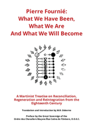 Pierre Fourni?: What We Have Been, What We Are, And What We Will Become