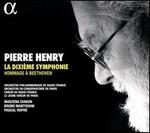 Pierre Henry: La Dixieme Symphonie - Hommage  Beethoven