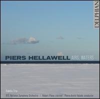 Piers Hellawell: Airs, Waters - Darragh Morgan (violin); Fidelio Trio; Mary Dullea (piano); Robert Plane (clarinet); RT National Symphony Orchestra;...