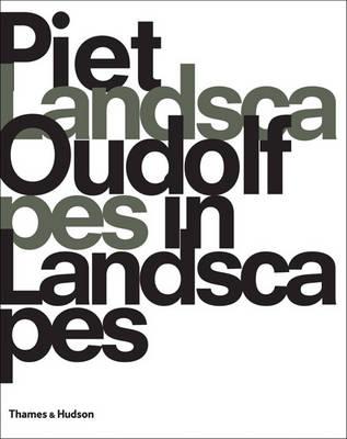 Piet Oudolf: Landscapes In Landscapes - Oudolf, Piet