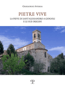 Pietre Vive: La Pieve Di Sant'alessandro a Giogoli E Le Sue Origini