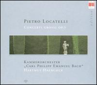 Pietro Locatelli: Concerti Grossi Op. 7 - Thorsten Rosenbusch (violin); Carl Philipp Emanuel Bach Chamber Orchestra; Hartmut Haenchen (conductor)