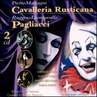 Pietro Mascagni: Cavalleria Rusticana; Ruggero Leoncavallo: Pagliacci - Claudio Otelli (vocals); Ellen Bollongino (vocals); Fiamma Izzo d'Amico (vocals); Gisella Pasino (vocals);...